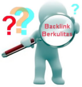 Sekilas Tentang Kriteria Backlink Berkualitas
